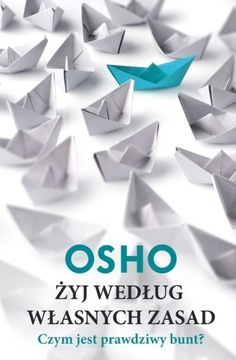 Żyj według własnych zasad OSHO