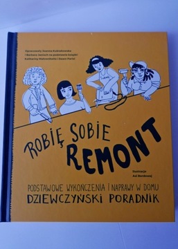 Robię sobie remont Dziewczyński poradnik