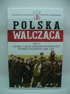 Polska Walcząca tom 1 Hubal