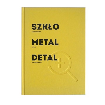 Szkło Metal Detal Architektura Gdyni w szczegółach