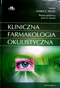 Kliniczna Farmakologia Okulistyczna: Marek E.Prost