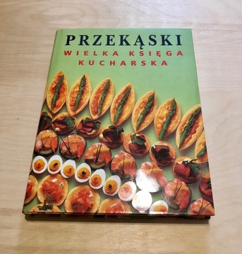 Przekąski. Wielka księga kucharska