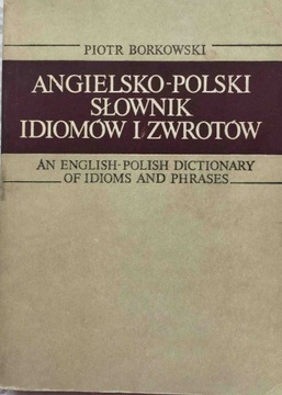 słownik idiomów i zwrotów - j.angielski