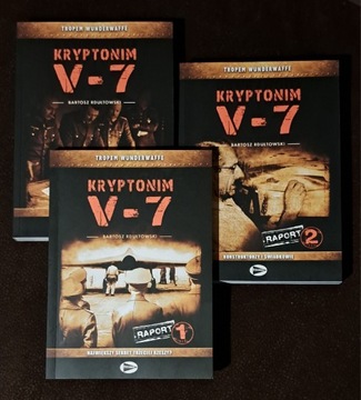 Kryptonim V-7. Raport 1,2,3. B. Rdułtowski.