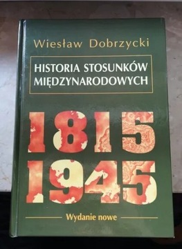 Historia Stosunków Międzynarodowych - W. Dobrzycki