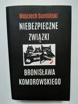 Niebezpieczne związki B.Komorowskiego-W.Sumliński