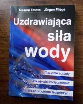 Uzdrawiajająca siła wody. Emoto, Fliege