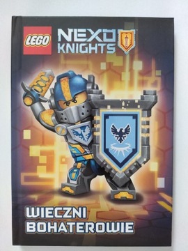 LEGO Nexo Knights. Wieczni bohaterowie 
