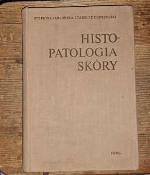 HISTOPATOLOGIA SKÓRY S. JABŁOŃSKA T. CHORZELSKI