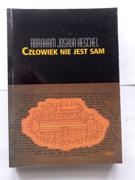 Abraham Joshua Heschel Człowiek nie jest sam