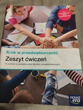 Zeszyt ćwiczeń. Krok w przedsieciorczosc Liceum Te