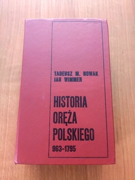 Historia Oręża Polskiego 963-1795 - Nowak, Wimmer