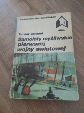 Samoloty myśliwskie pierwszej wojny światowej - Tomasz Goworek