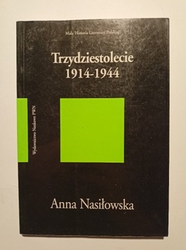 Trzydziestolecie 1914-1944 - Anna Nasiłowska