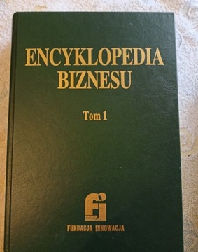 Encyklopedia Biznesu Tom I - Fundacja Innowacja 