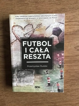 Futbol i cała reszta. Przemysław Rudzki.