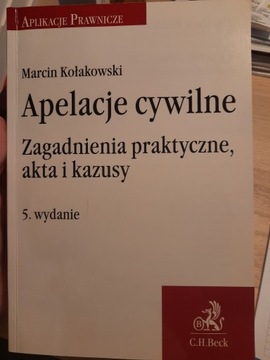 Apelacje cywilne wyd. 5 (2018) Marcin Kołakowski