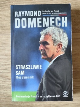 Raymond Domenech - Straszliwie Sam, Mój Dziennik