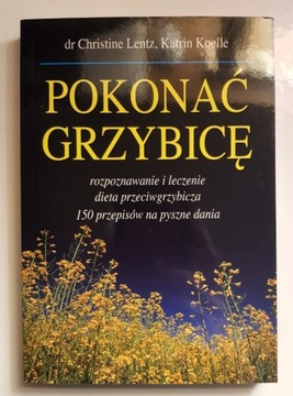 Pokonać grzybicę Rozpoznawanie i leczenie