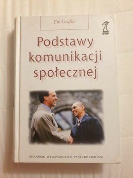 Em Griffin Podstawy komunikacji społecznej 