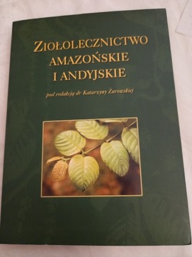 Ziołolecznictwo amazońskie i andyjskie Żurowska