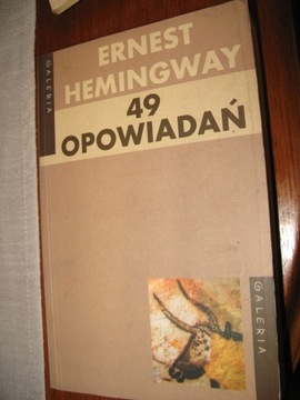 49 OPOWIADAŃ Ernest Hemingway