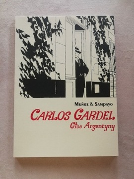 CARLOS GARDEL Głos Argentyny-Muńoz&Sampayo/wyd.1.