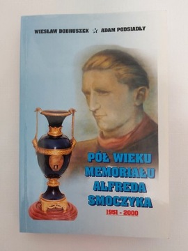 Książka Pół wieku Memoriału A.Smoczyka 1951-2000 