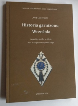 Historia garnizonu Września 68 pp Dąbrowski 