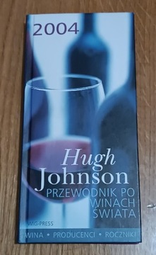 2004 Przewodnik po winach świata Hugh Johnson