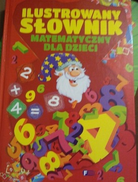 Ilustrowany słownik matematyczny dla dzieci 