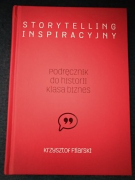 Storytelling inspiracyjny Krzysztof Filarski