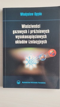 Książka Właściwości gazowych układów izolacyjnych