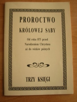 Tadeusz Rogula Proroctwo królowej Saby Trzy Księgi