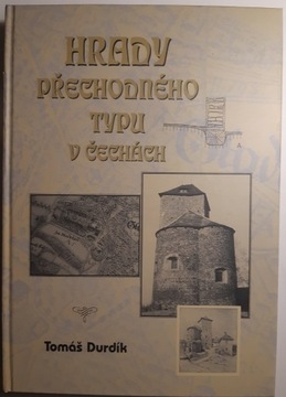 Zamki typu przejściowego w Czechach Tomasz Durdík 