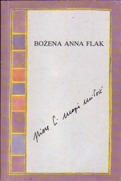 Piszę Ci Moją Miłość - Bożena Anna Flak