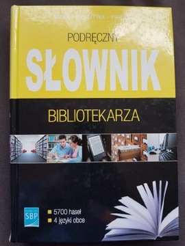 Podręczny słownik bibliotekarza Praca zbiorowa