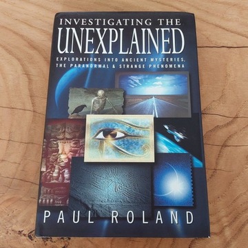  Investigating the Unexplained - Paul Roland