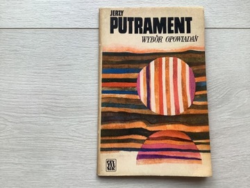 Wybór opowiadań Jerzy Putrament 1975