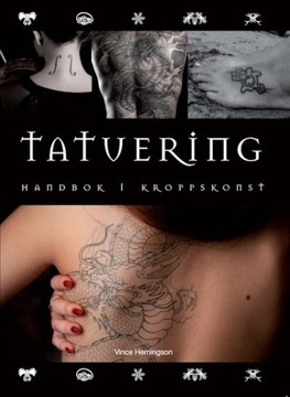 Tatuaż : podręcznik sztuki Tatuering : handbok i k