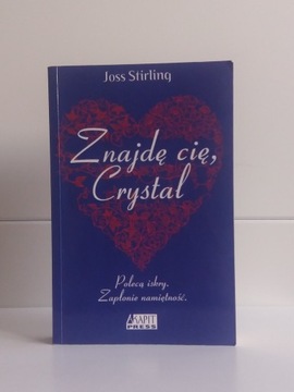 ,,Znajdę cię, Crystal'' Joss Stirling