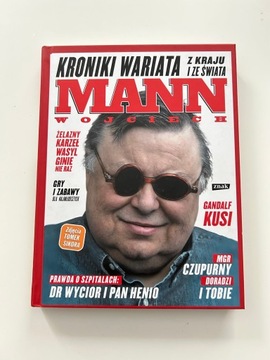 WOJCIECH MANN KRONIKI WARIATA Z KRAJU I ZE ŚWIATA