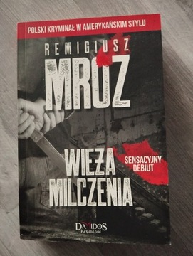 Wieża milczenia. Remigiusz Mróz 