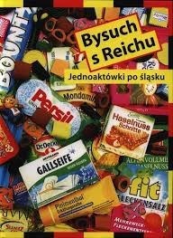 Bysuch s Reichu. Jednoaktówki po śląsku.