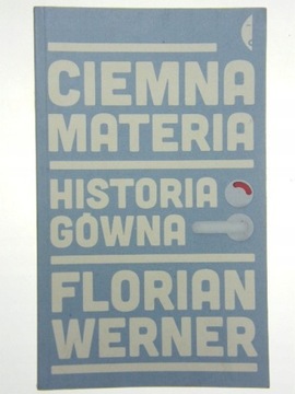 Werner - Ciemna materia Historia gówna