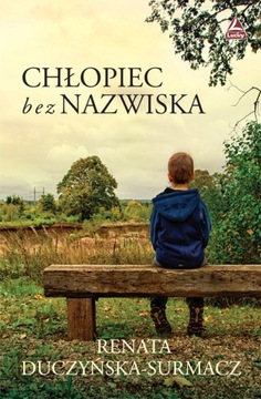 Chłopiec bez nazwiska - Renata Duczyńska-Surmacz