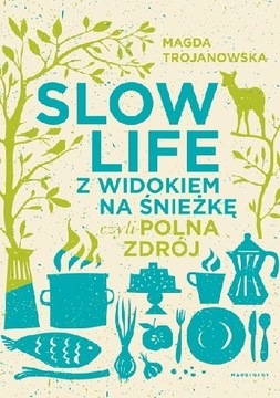 Slow life z widokiem na Śnieżkę, czyli Polna Zdrój