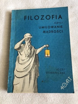 Józef Starańczak Filozofia czyli umiłowanie mądroś