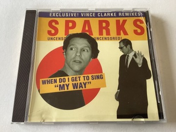 Sparks When Do I Get To Sing MY Way CD Single 1995