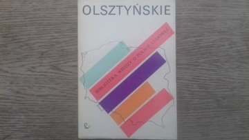 OLSZTYŃSKIE: ROZWÓJ WOJEWÓDZTWA W POLSCE LUDOWEJ